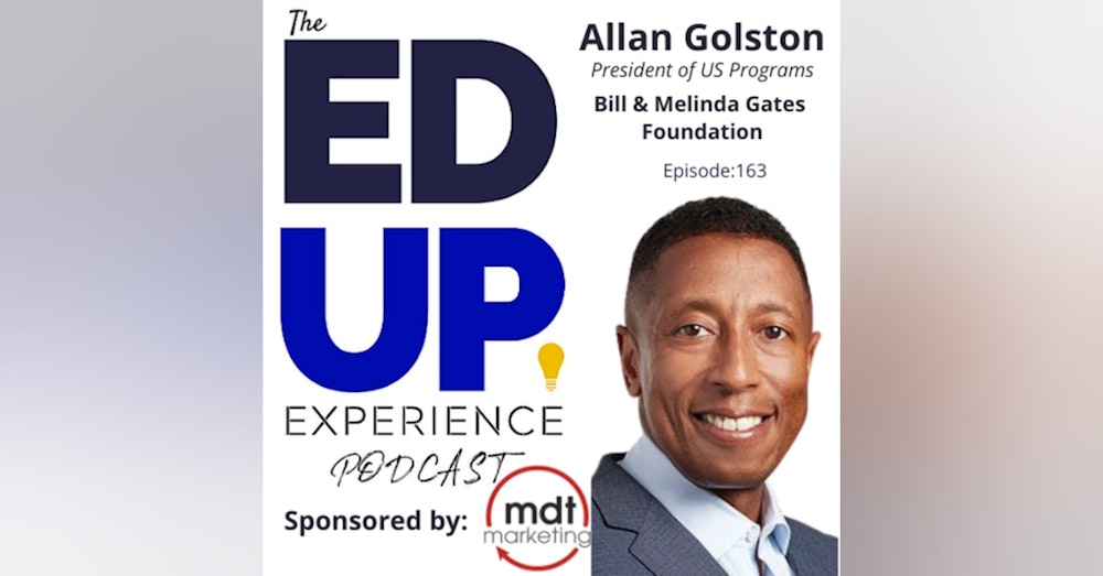 163: Money and Measures - with Allan Golston, President of US Programs, Bill & Melinda Gates Foundation