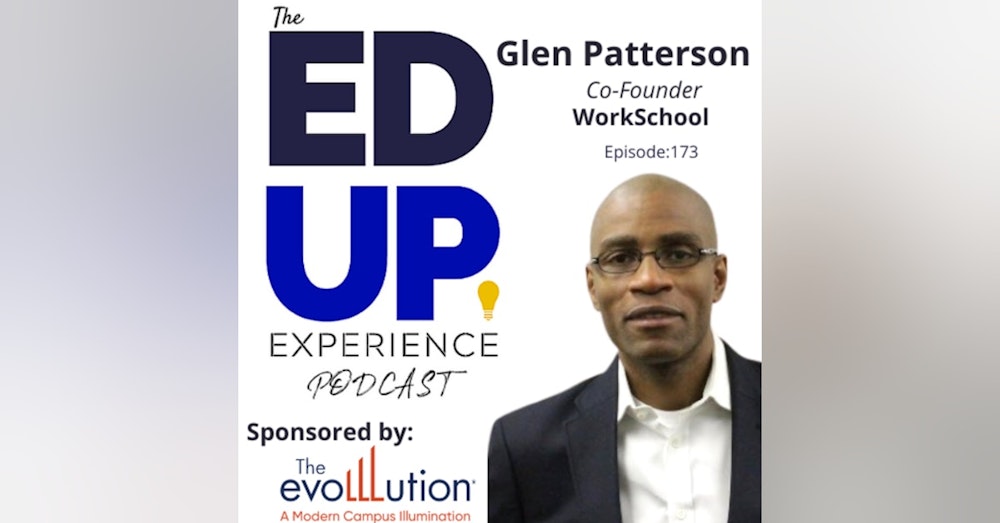 174: End-to-End Solutions for Learners - with Glen Patterson, Co-Founder, WorkSchool