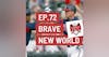 The Grand Slam Podcast Ep.72- Brave New World