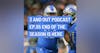 3 and Out Podcast Ep.55- End of the season is here