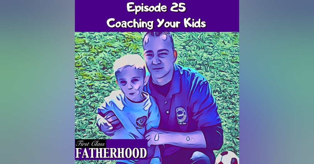 #25 Coaching Your Kids