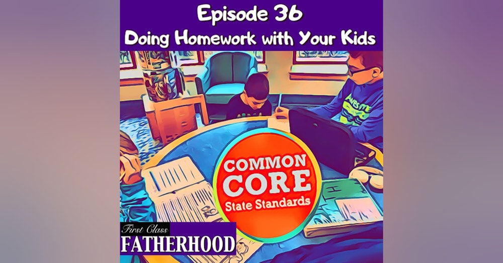 #36 Doing Homework with Your Kids