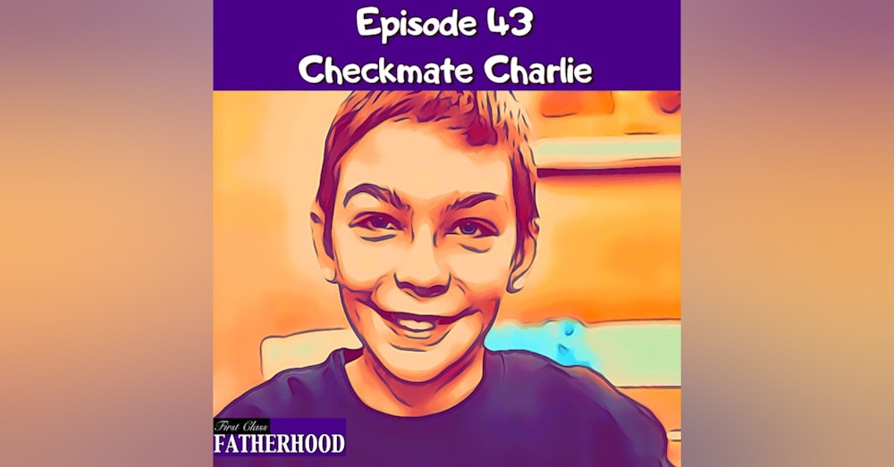 #43 Checkmate Charlie