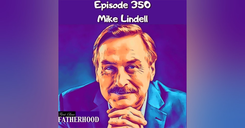 #350 Mike Lindell