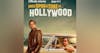 Once Upon a Time in Hollywood. Film discussion with author Tom Lisanti and writer/blogger Shaun Chang.