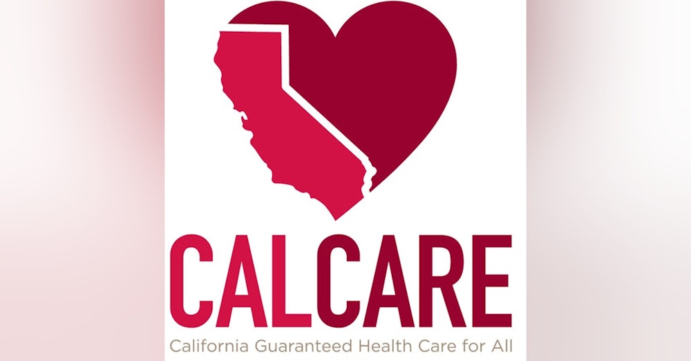 California's Plan to provide Healthcare for All: Talking with Carmen Comisti of the California Nurses' Association