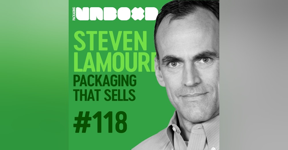 How Brands Design Packaging That Sells with Designalytics, Steve Lamoureux | Ep 118