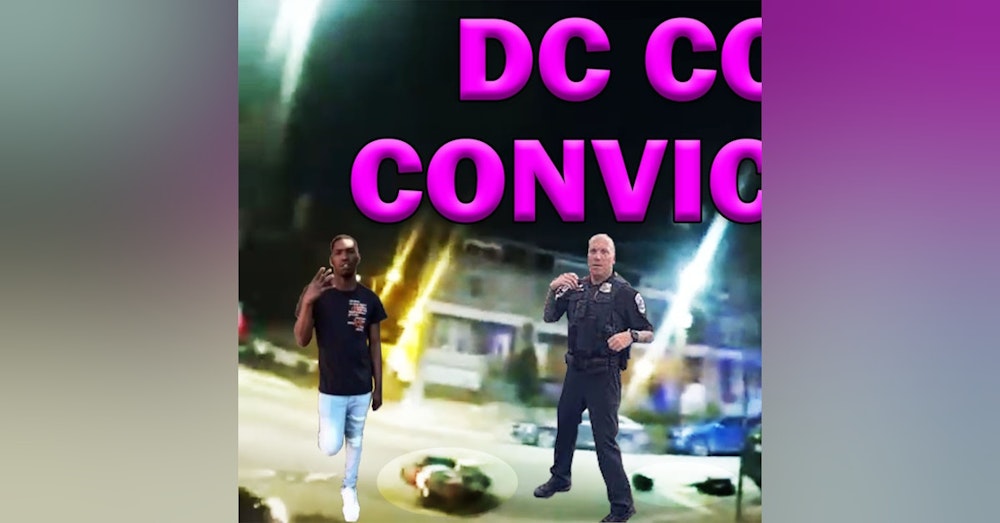 DC Cops Convicted After Fleeing Motorist Fatally Crashes! LEO Round Table S07E52b