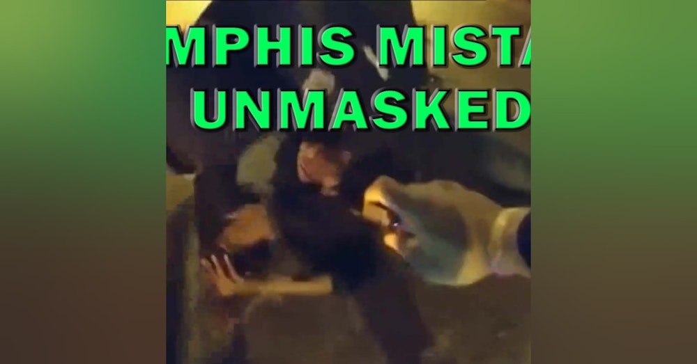 Memphis Mistakes Unmasked In Tyre Nichol's Death! LEO Round Table S08E05a