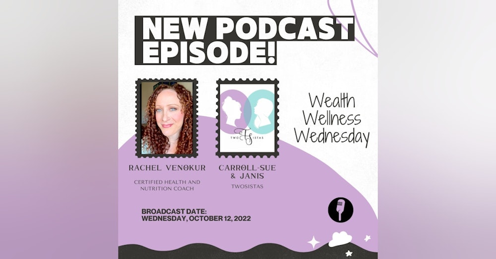 WealthWellnessWednesday with Rachel Venokur - 10.12.22