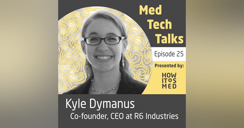 Med Tech Talks Ep. 25 - Who you gonna call? Kyle Dymanus!
