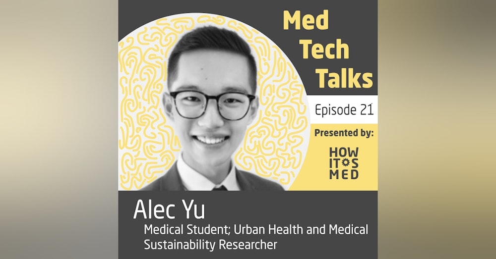 Med Tech Talks Ep. 21 - Asking Questions of Alec Yu