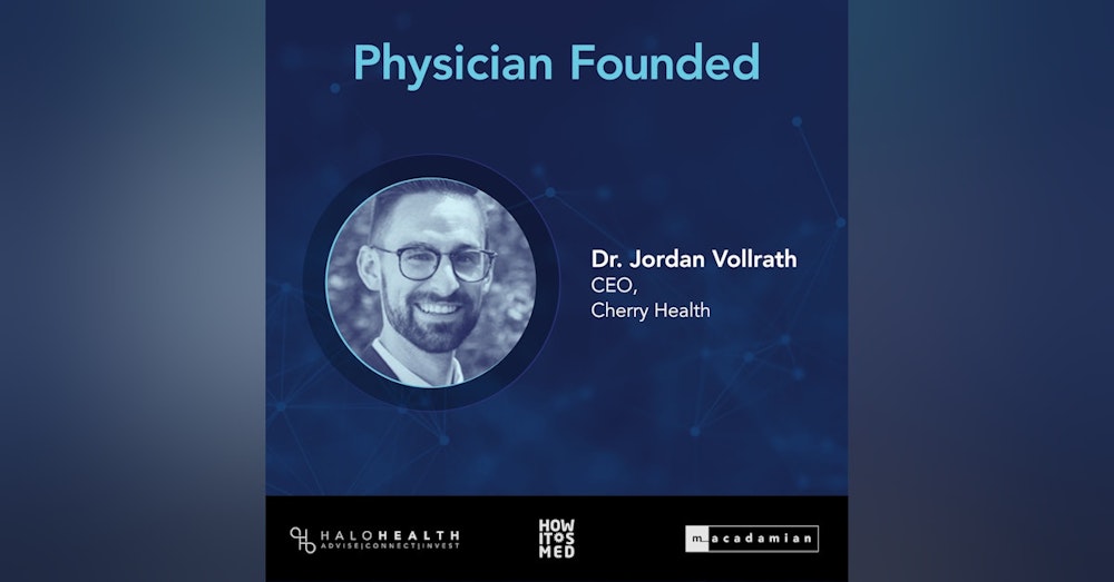 Physician Founded Ep. 5: Dr Jordan Vollrath Pt. 2