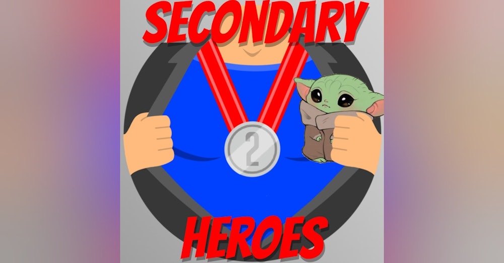 Secondary Heroes Podcast Special Edition Mandalorian Season 2 Preview