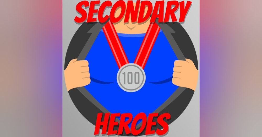 Secondary Heroes Podcast Episode 100: Trip Down Memory Lane