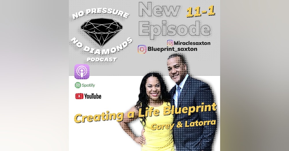 EP.25 Creating a Life Blueprint w/Corey and Latorra Saxton