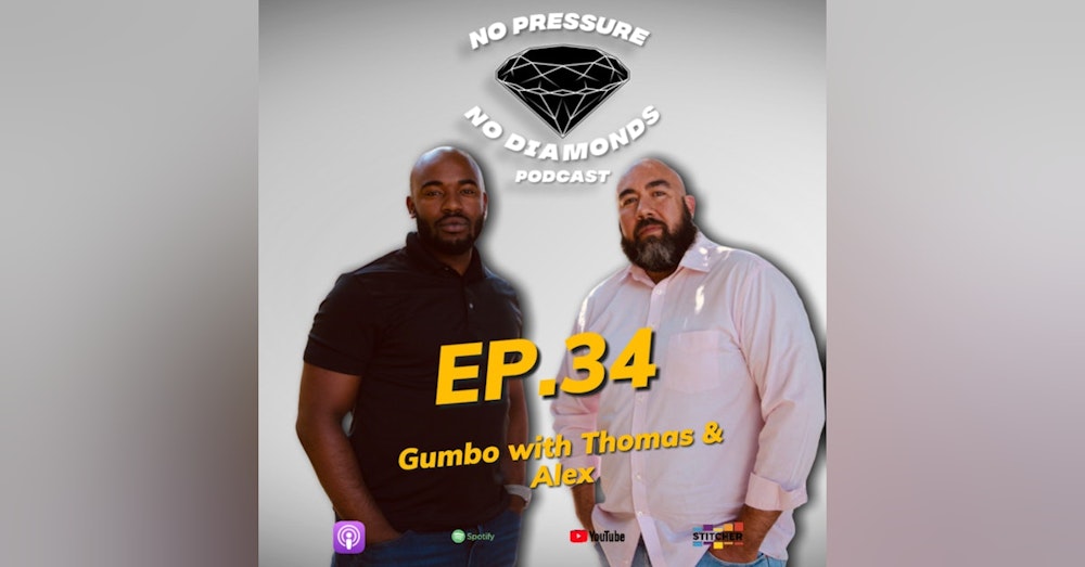 EP.34 Gumbo with Thomas and Alex