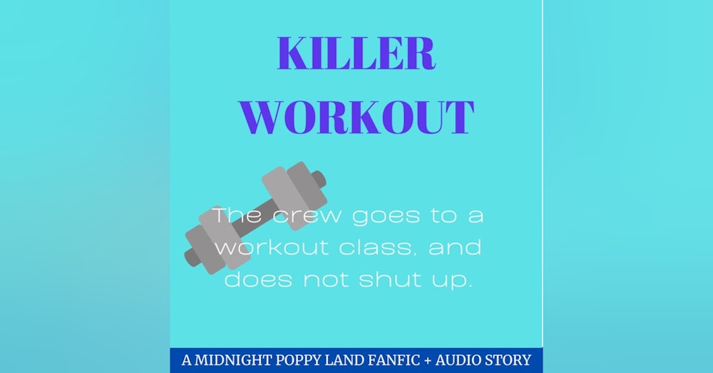 Killer Workout: An Audio FanFic