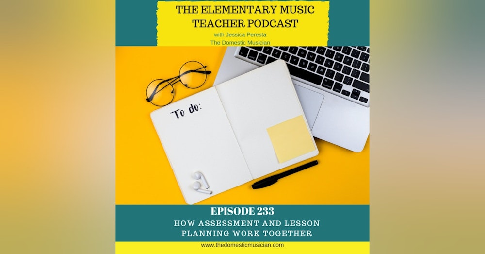233- How Assessment and Lesson Planning Work Together