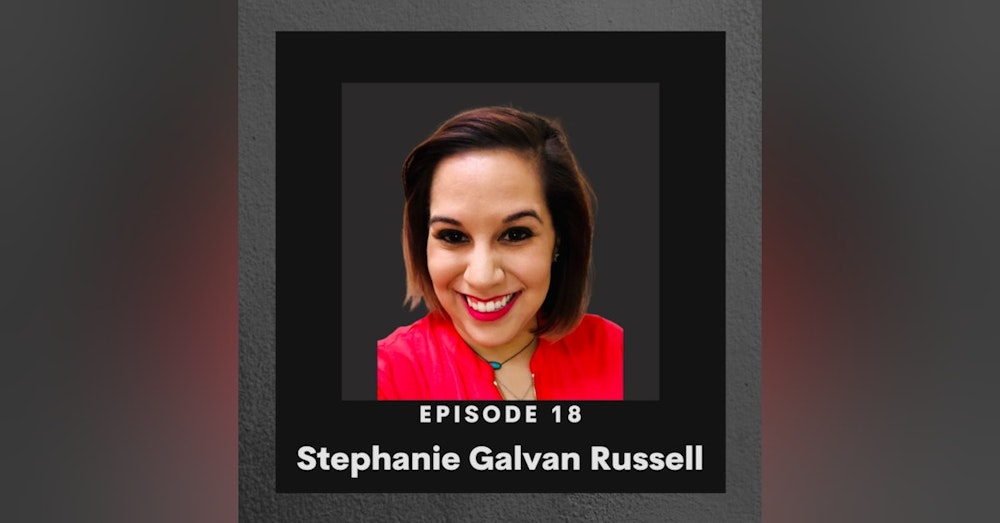 Episode 18: Vlogging & Blogging with Stephanie Galvan Russell