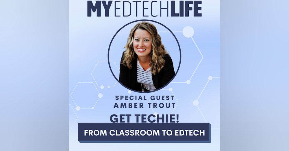 Episode 120: Get Techie! From Classroom to EdTech