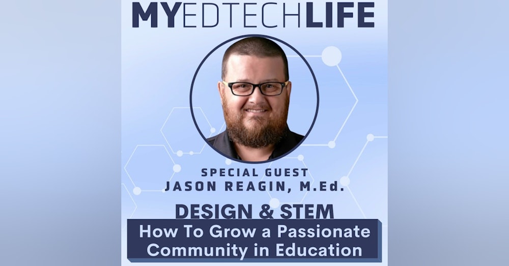 Episode 157: Design & STEM: How To Grow a Passionate Community in Education