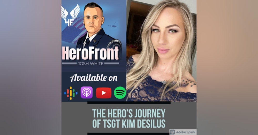 TSgt Kim Desilus: From First to Last (and what she did about it) EP 12