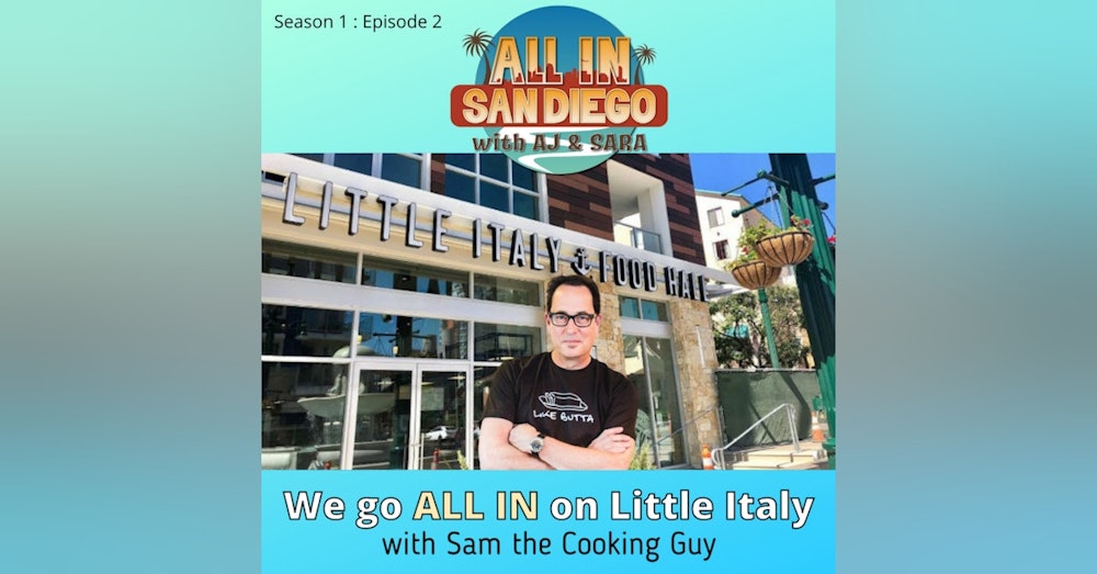 ALL IN on Little Italy with Sam the Cooking Guy