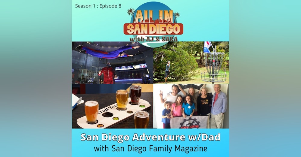 ALL IN on Adventures with Dad w/San Diego Family Magazine