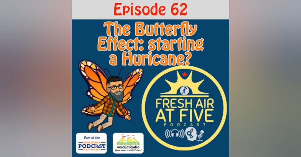 The Butterfly Effect: starting a Hurricane? FAAF62