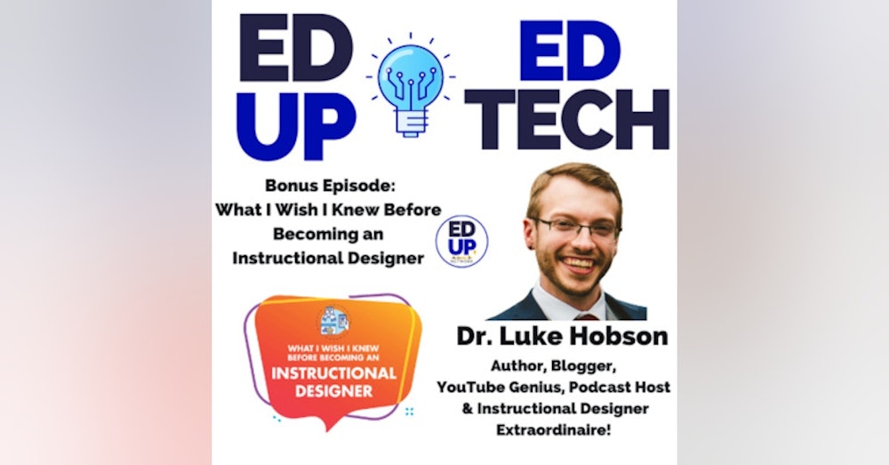 Bonus Episode: What I Wish I Knew Before Becoming an Instructional Designer with Author Dr. Luke Hobson