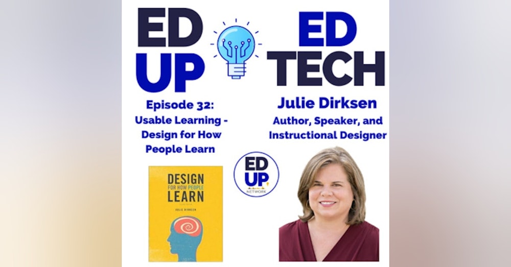 32: All Things Instructional Design with Julie Dirksen, Learning Strategy Consultant at Usable Learning & Author Design for How People Learn