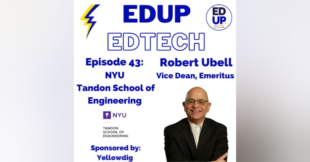 43: A Plethora of Books, Publications and Educational Experiences in Online Learning, Bob Ubell, Vice Dean, Emeritus NYU Tandon School of Engineering