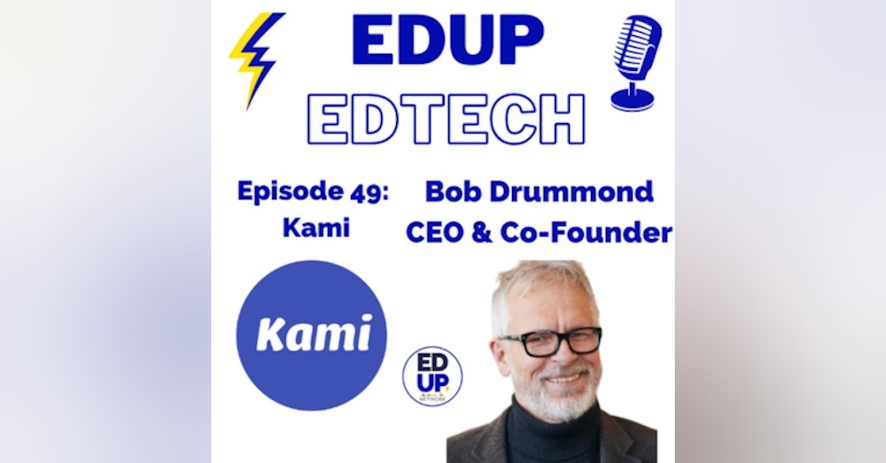 49: Paperless Work, Collaborative Learning and On-going Feedback, Bob Drummond, CRO and Co-founder Kami