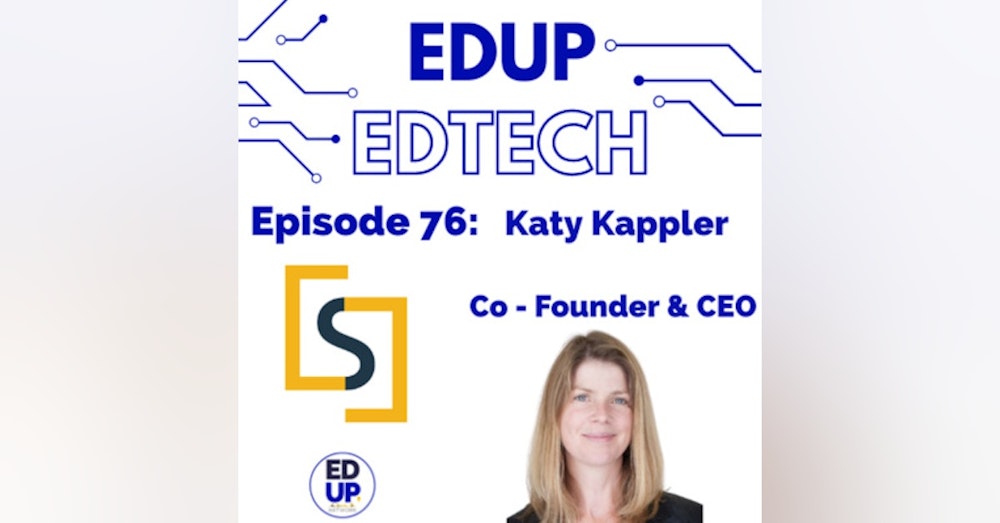 76: Where Are They Now? A Special Catching Up Episode with Katy Kappler, Co-Founder & CEO of InScribe