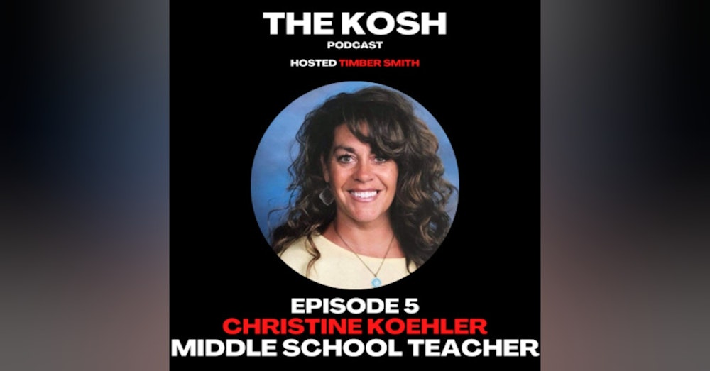 Episode 5: Christine Koehler - Middle School Teacher