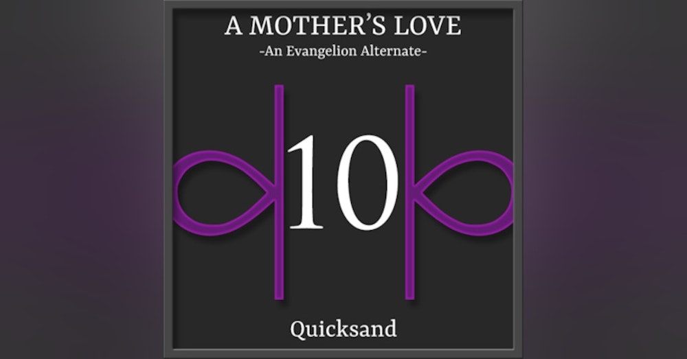 E10 | A Mother's Love - Quicksand
