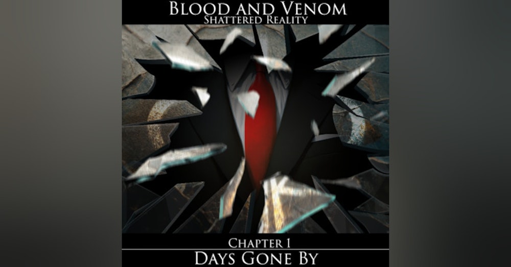 E07 | Blood and Venom - Days Gone By