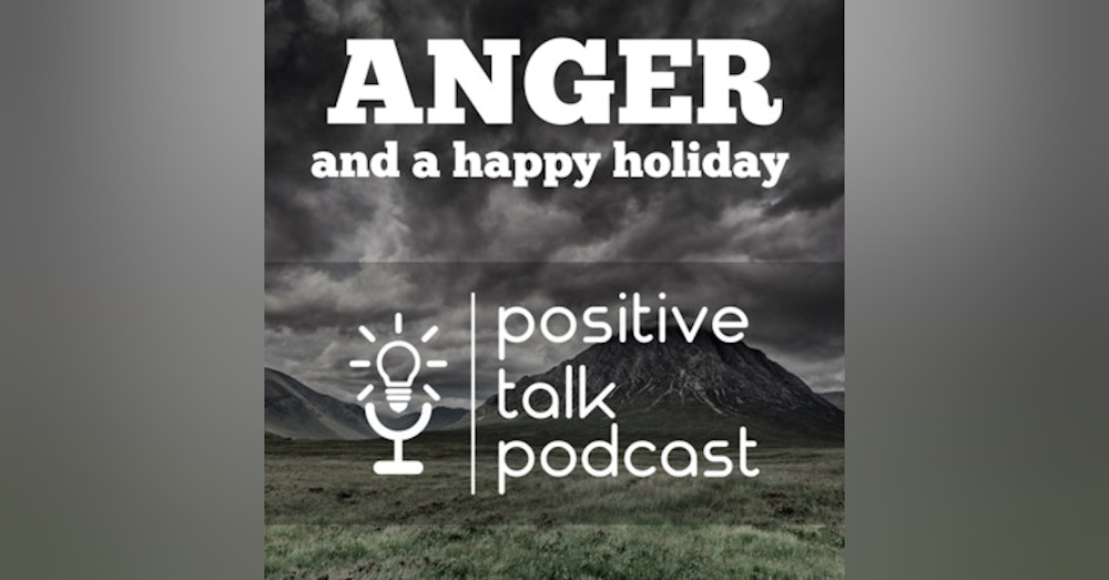 ANGER & A HAPPY HOLIDAY