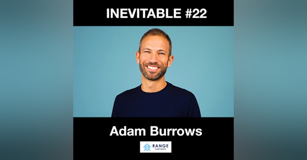 22 - Adam Burrows (Range Ventures)