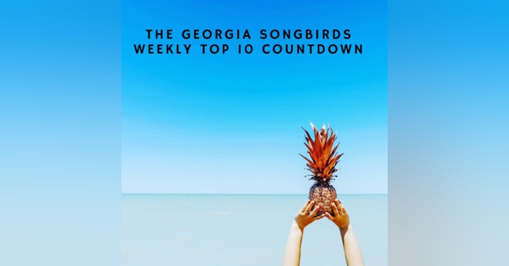 The Georgia Songbirds Weekly Top 10 Countdown Week 68