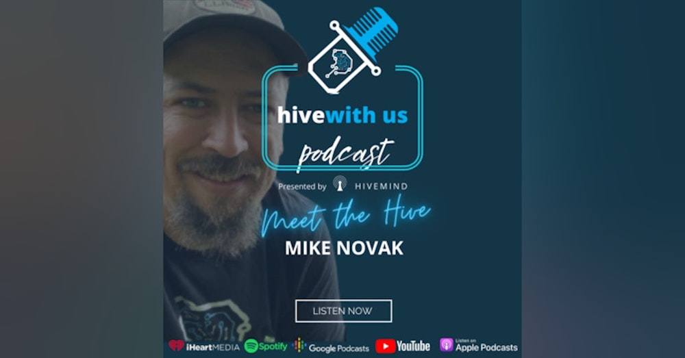 Meet the Hive: Mike Novak (Episode 34)