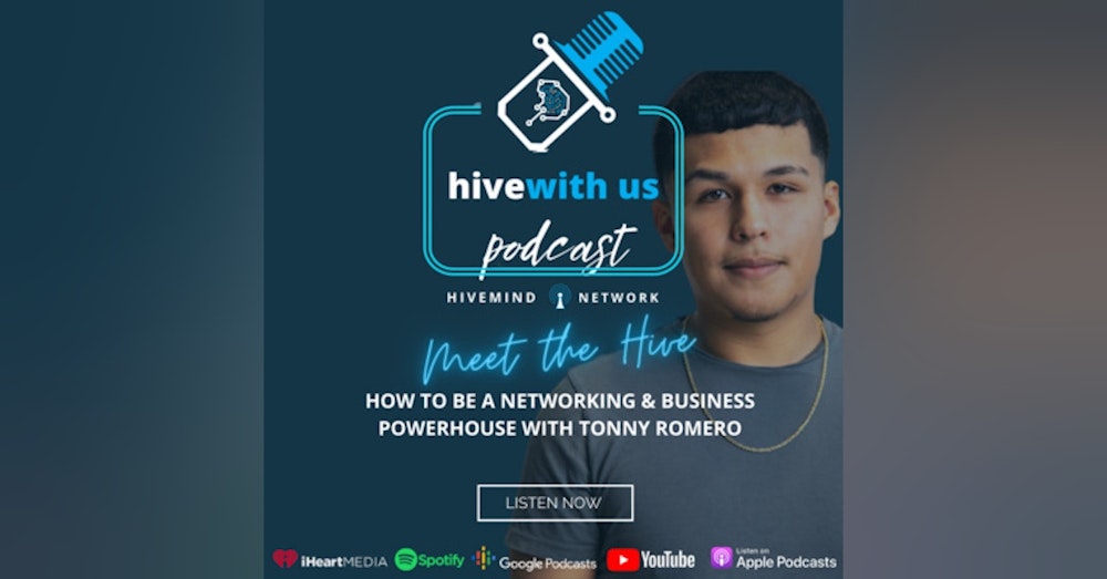 Ep 87- How To Be A Networking & Business Powerhouse With Tonny Romero