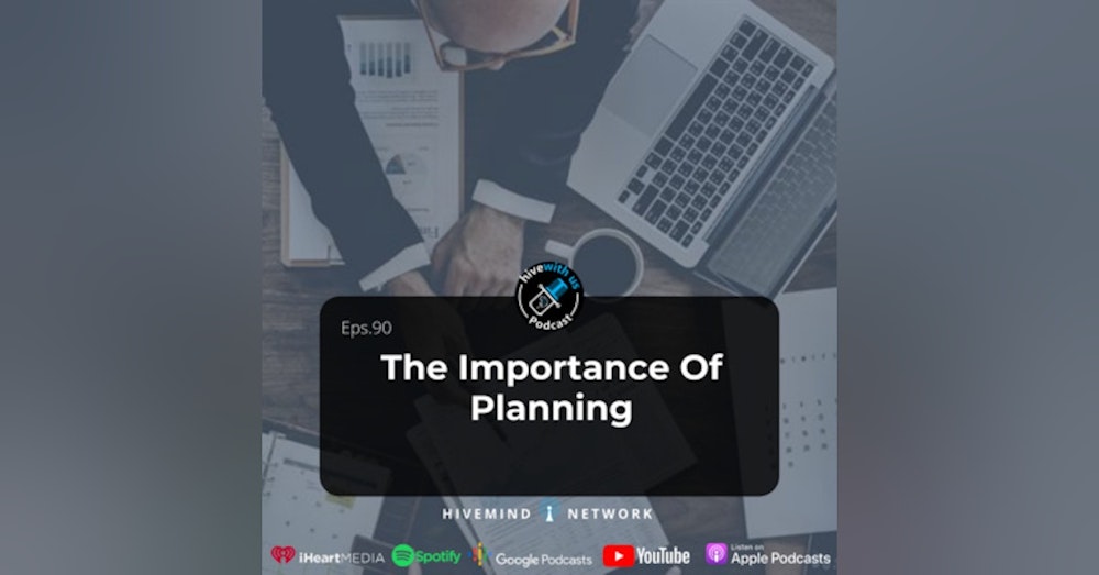 Ep 90- The Importance of Planning