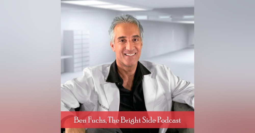 1: Guest appearance on The Bright Side Podcast with Ben Fuchs