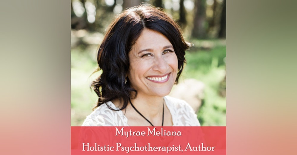27: From Broken to Beautiful: Mytrae Meliana, Author, Brown Skin Girl, and Holistic Psychotherapist