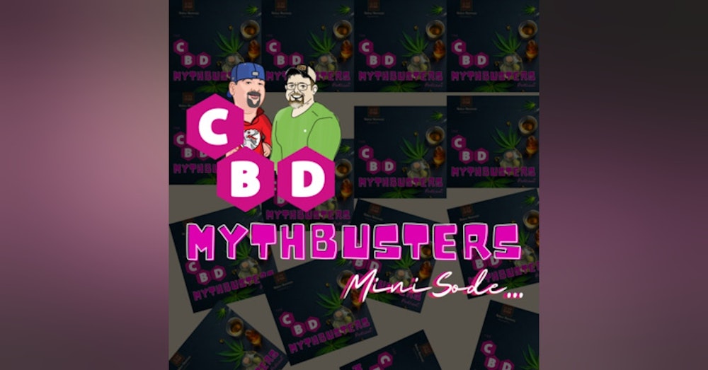CBD Mythbusters Minisode 7.5 - History of 420... Brah.