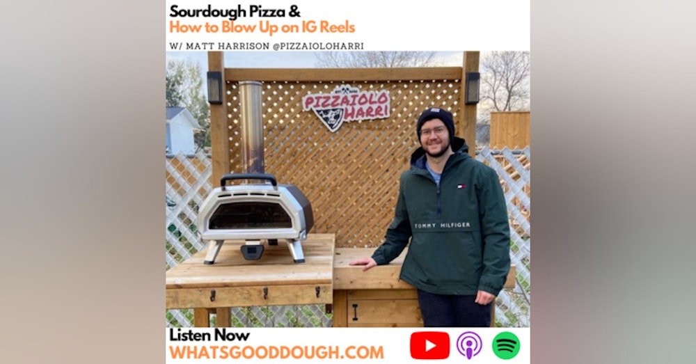 Sourdough Pizza and How to Blow Up On Instagram Reels with Matt Harrison @PizzaioloHarri