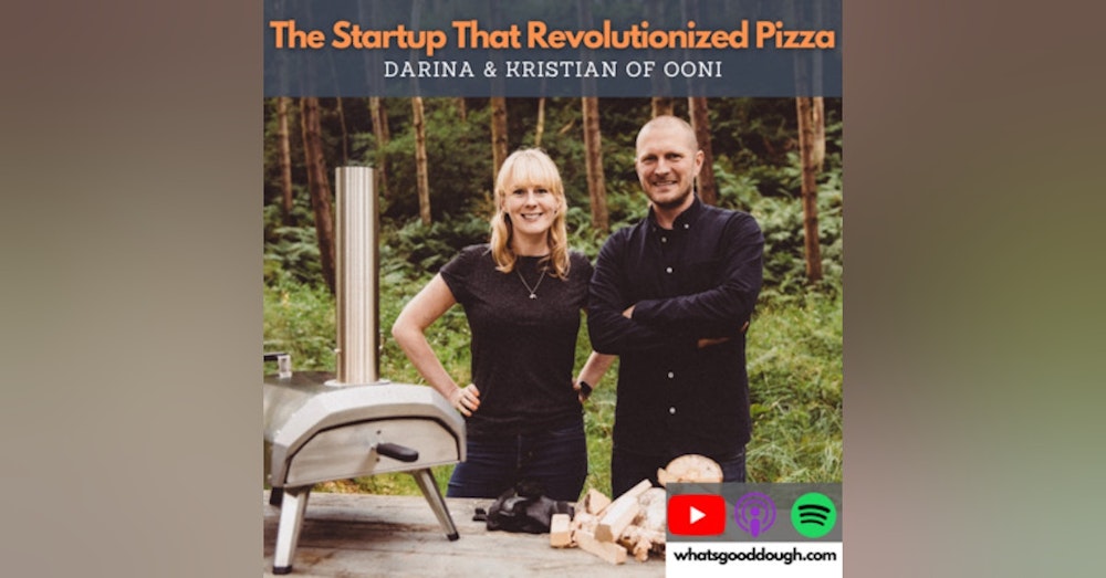 Darina Garland and Kristian Tapaninaho of Ooni- The Start Up That Revolutionized PIzza