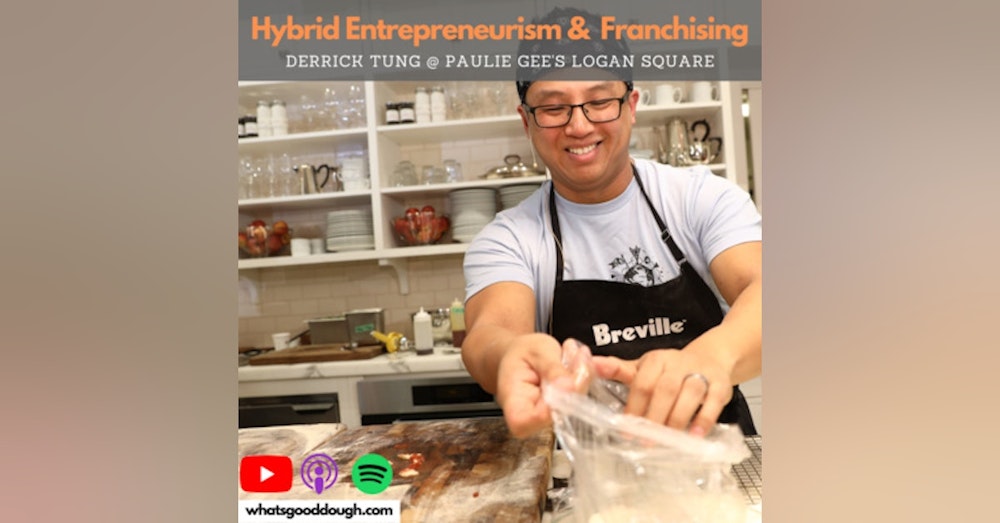 Hybrid Entrepreneurism, Franchising, and Gluten Free Detroits with Derrick Tung of Paulie Gee's Logan Square